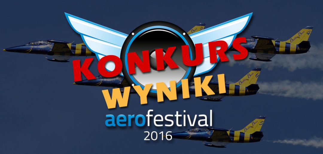 Konkurs – Aerofestival 2016 - wyniki