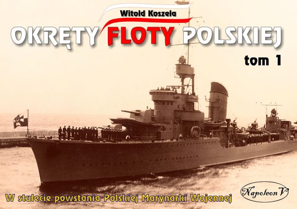 Okręty Floty Polskiej Tom I