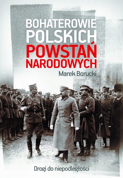 Bohaterowie Polskich Powstań Narodowych